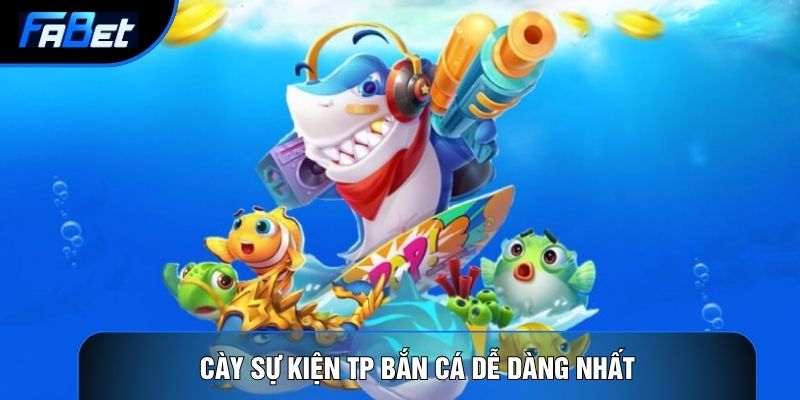 TP Bắn Cá Dễ Dàng: Giải Mã Hitbox Và Nghệ Thuật Cày Sự Kiện - QIXON
