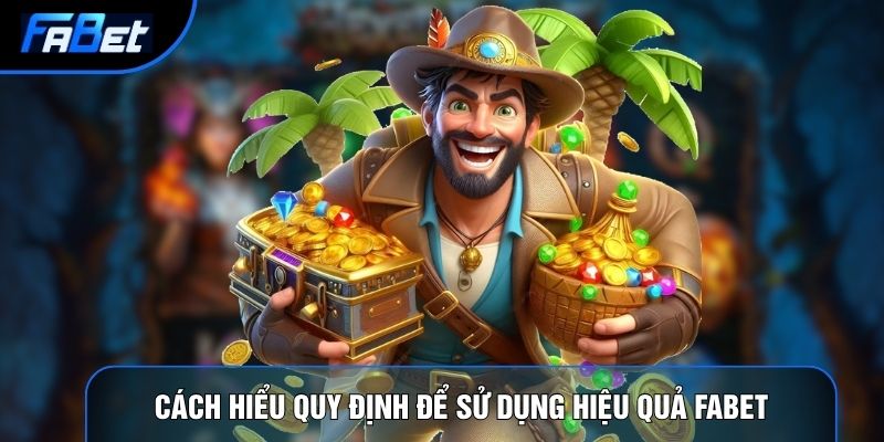 Điều Khoản Điều Kiện Fabet | Quy Định Sử Dụng Rõ Ràng Tại Fabet - QIXON