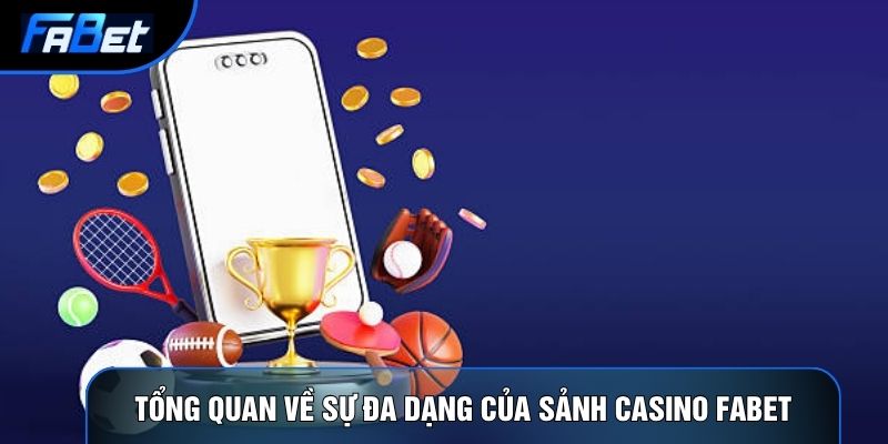 Casino Fabet Và 5 Sảnh Cược Trực Tuyến Xanh Chín Nhất Thị Trường - QIXON